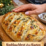 Faules Knoblauch Rezept ohne Kneten und Stress, einfach und lecker.