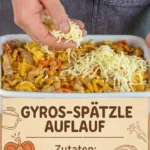 Leckerer Gyros-Spätzle Auflauf mit Käse überbacken