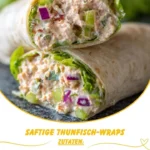 Saftige Thunfisch-Wraps auf einem Teller, bereit zum Servieren.