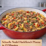 Schnelle Nudel-Hackfleisch-Pfanne mit frischen Zutaten