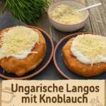 Ungarische Langos mit Knoblauch, knusprig und lecker als Snack