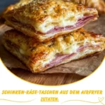Leckere Schinken-Käse-Taschen frisch aus dem Airfryer serviert