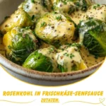 Rosenkohl in Frischkäse-Senfsauce serviert auf einem Teller