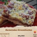 Marmeladen-Streuselkuchen mit knusprigen Streuseln und fruchtiger Füllung