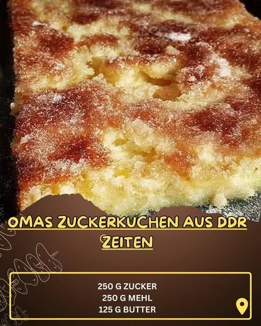 Omas Zuckerkuchen - ein traditionelles, süßes Rezept für den besonderen Genuss