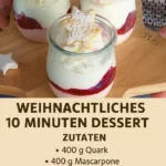 Festliches 10 Minuten Dessert für Weihnachten, schnell und einfach zubereitet