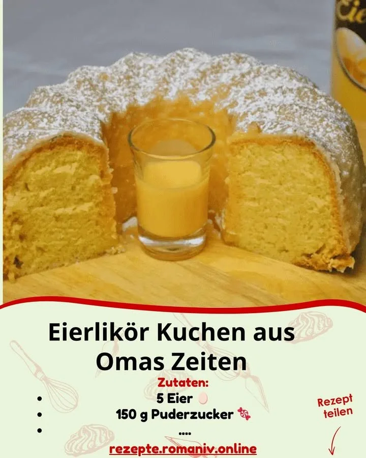 Eierlikör Kuchen nach Omas Rezept, ein traditionelles und köstliches Dessert.