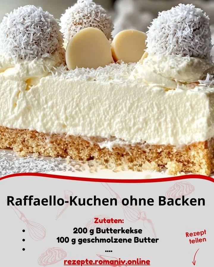 Raffaello-Kuchen ohne Backen, cremig und köstlich für jeden Anlass