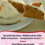 Saftiger Karottenkuchen mit frischen Karotten und einer leckeren Glasur